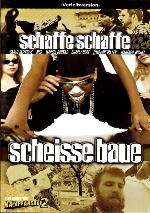 Schaffe, schaffe, Scheisse baue 2001