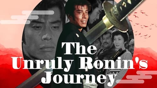 The Unruly Ronin's Journey