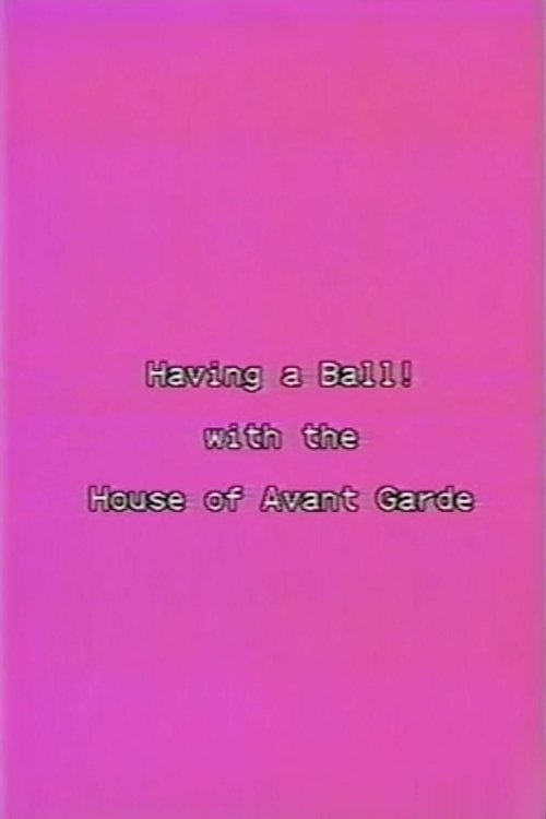 Having a Ball! With the House of Avant Garde (1992) poster