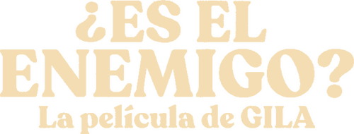 ¿Es el enemigo? La película de Gila