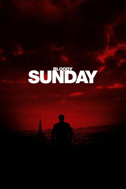 Poster image du film Bloody Sunday Bloody Sunday