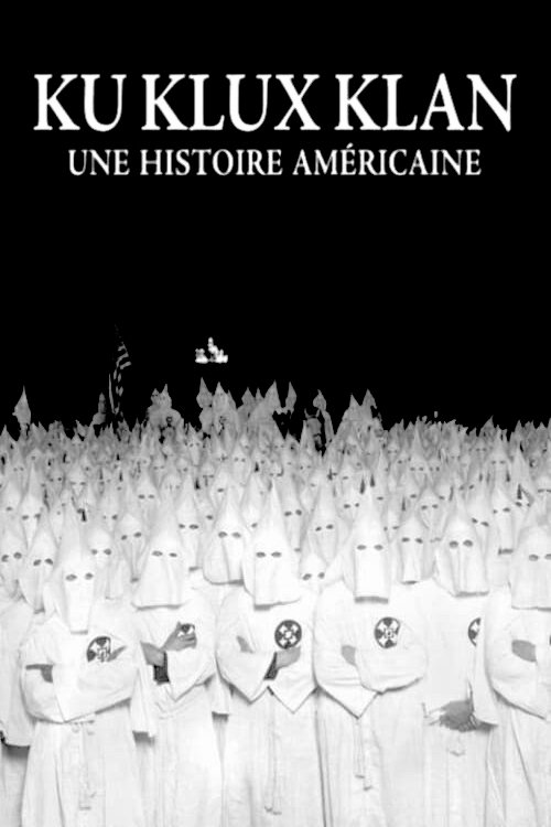 Ku Klux Klan : une histoire américaine poster