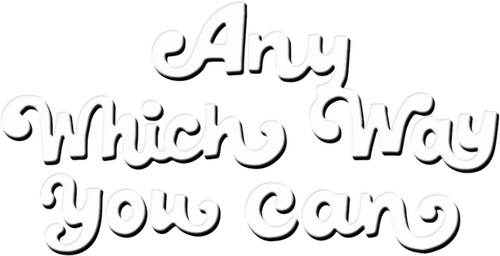 Any Which Way You Can