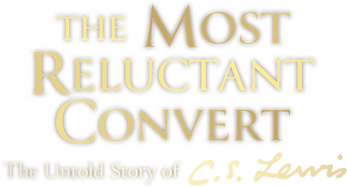 The Most Reluctant Convert: The Untold Story of C.S. Lewis