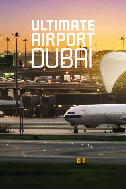 Ultimate Airport Dubai, S03 - (2015)