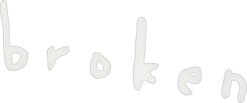 Broken