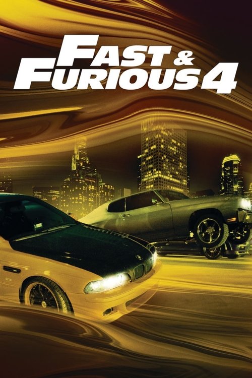 Poster image du film Fast & Furious 4 Fast & Furious 4