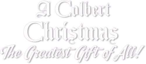 A Colbert Christmas: The Greatest Gift of All!