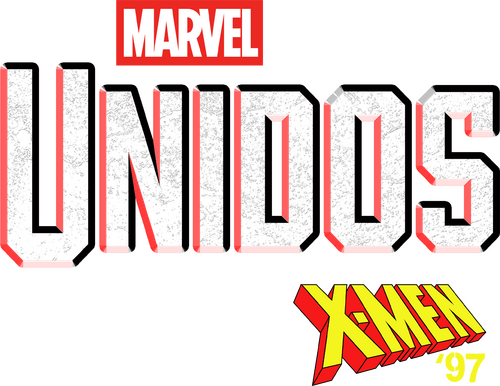 UNIDOS: Creando X-Men '97