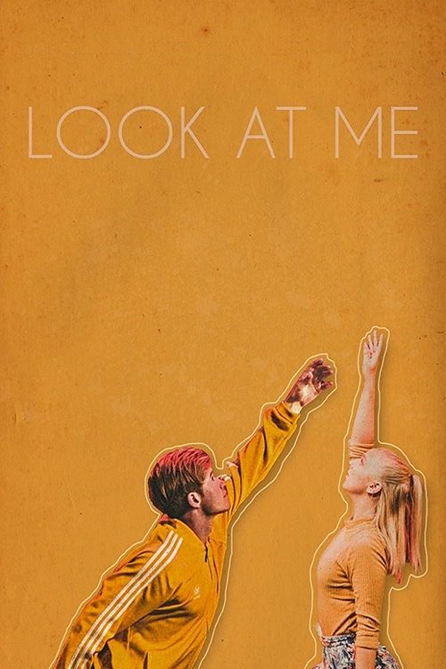 Look at Me (2017)