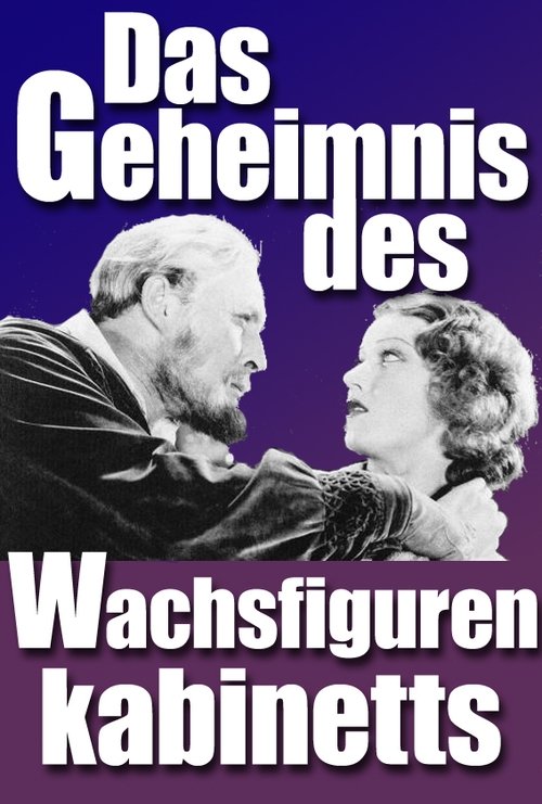 Das Geheimnis des Wachsfigurenkabinetts 1933