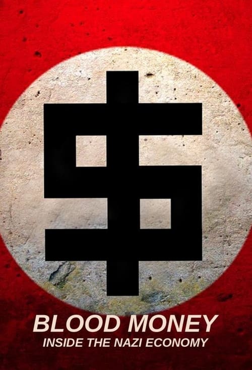 Poster Blood Money Inside The Nazi Economy