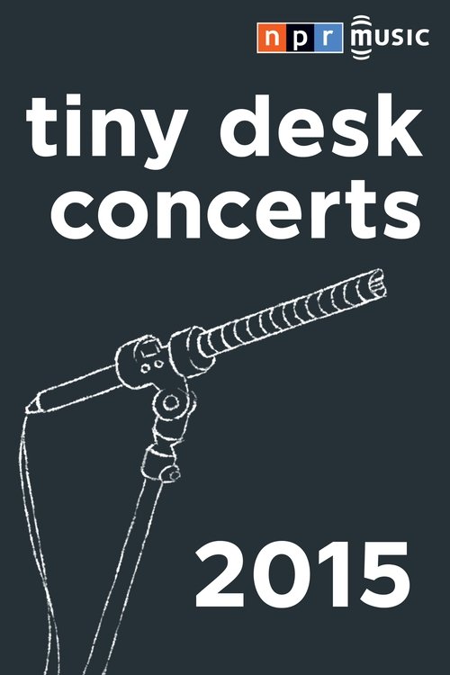 NPR Tiny Desk Concerts, S08E37 - (2015)