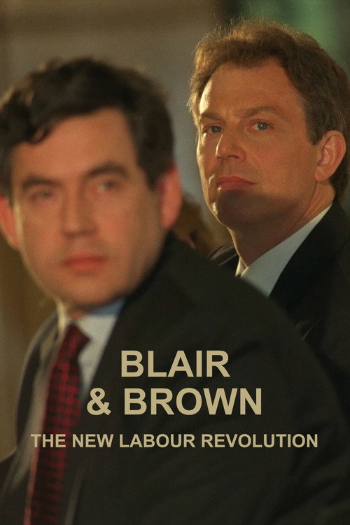 Blair & Brown: The New Labour Revolution