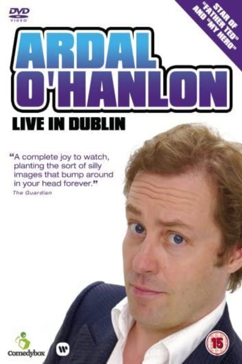 Ardal O'Hanlon - Live in Dublin (2007) poster