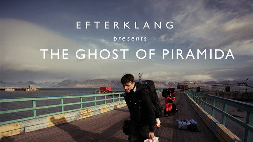Efterklang: The Ghost of Piramida still