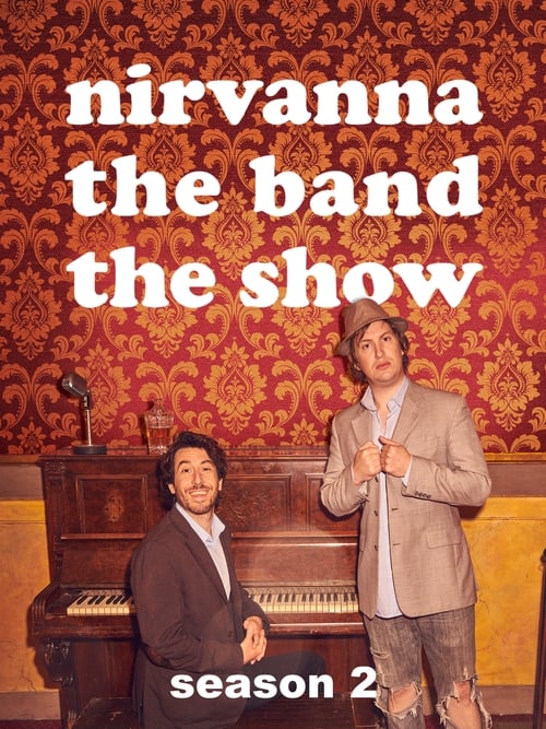 Where to stream Nirvanna the Band the Show Season 2