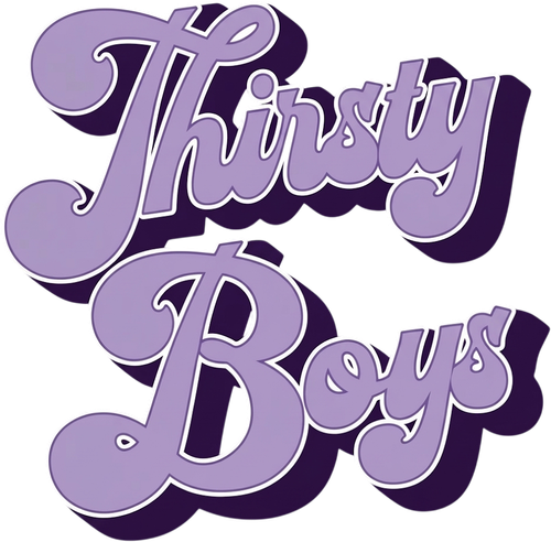 Thirsty Boys