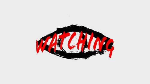Watching Watching