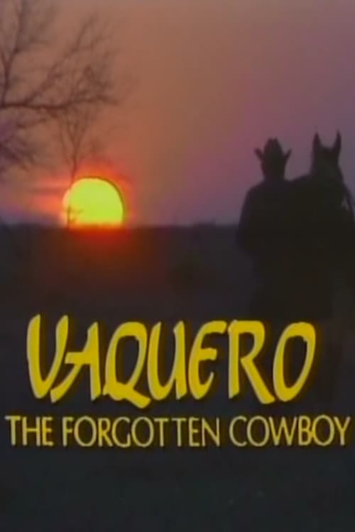 Vaquero: The Forgotten Cowboy 1988
