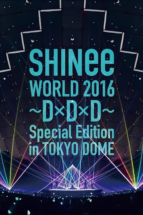 SHINee WORLD 2016～DxDxD～ (2016)