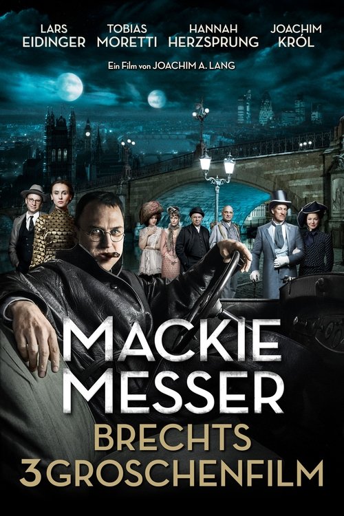 Mackie Messer - Brechts Dreigroschenfilm 2018