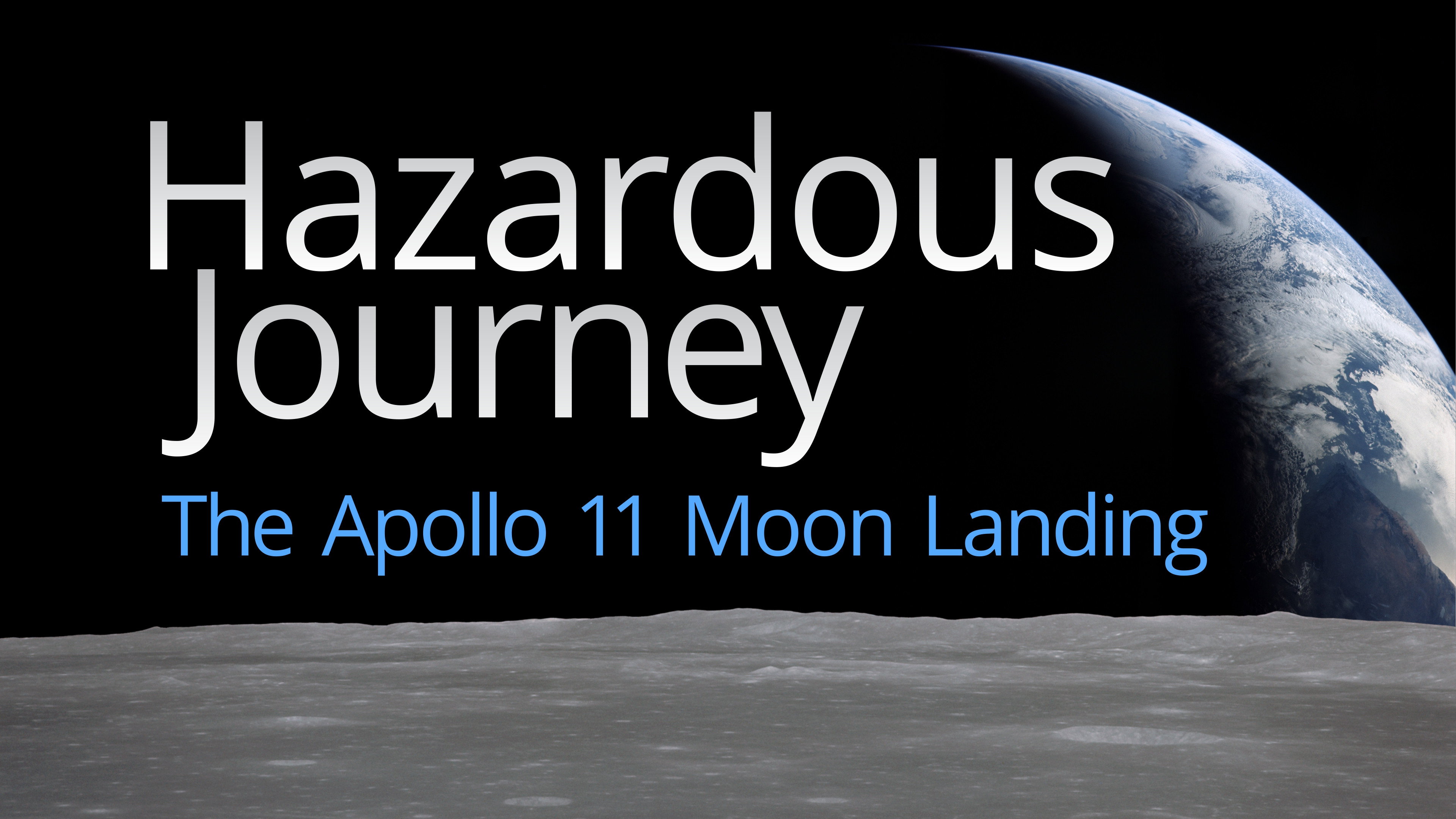 Hazardous Journey - The Apollo 11 Moon Landing's poster
