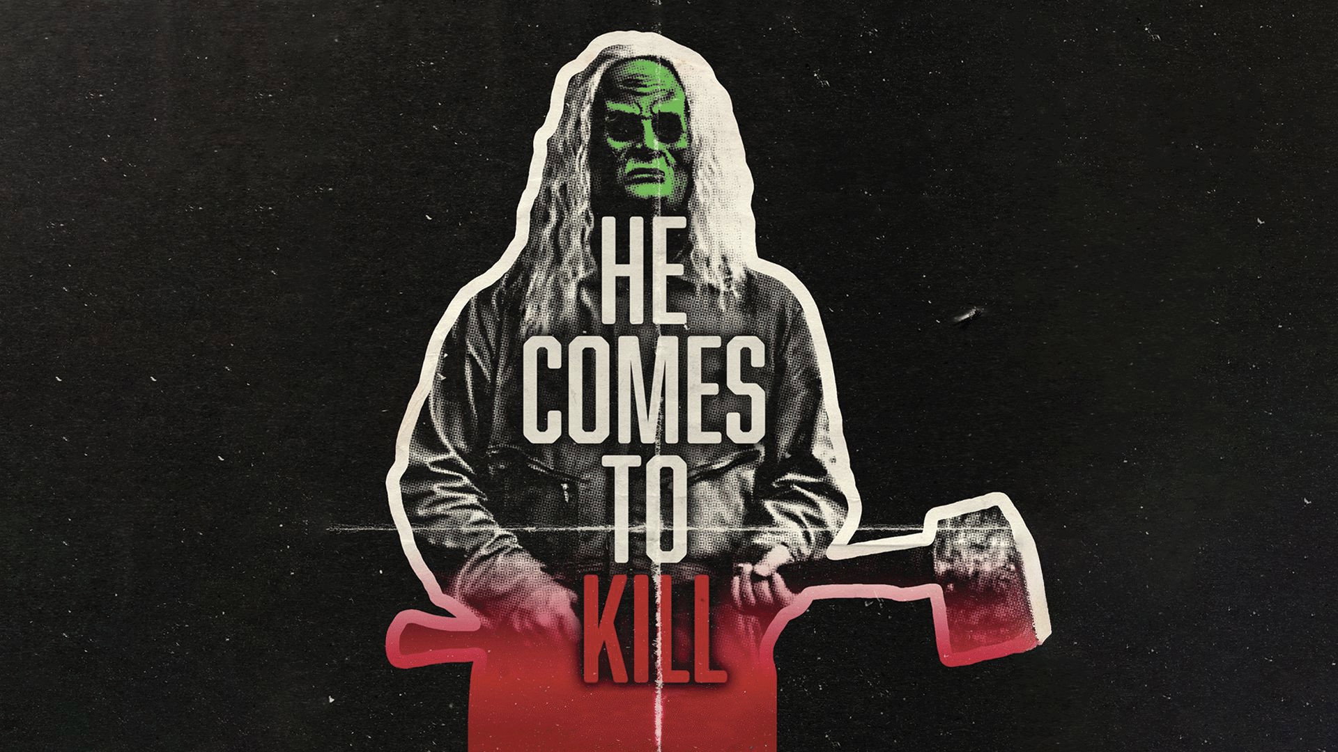 HE COMES TO KILL's poster