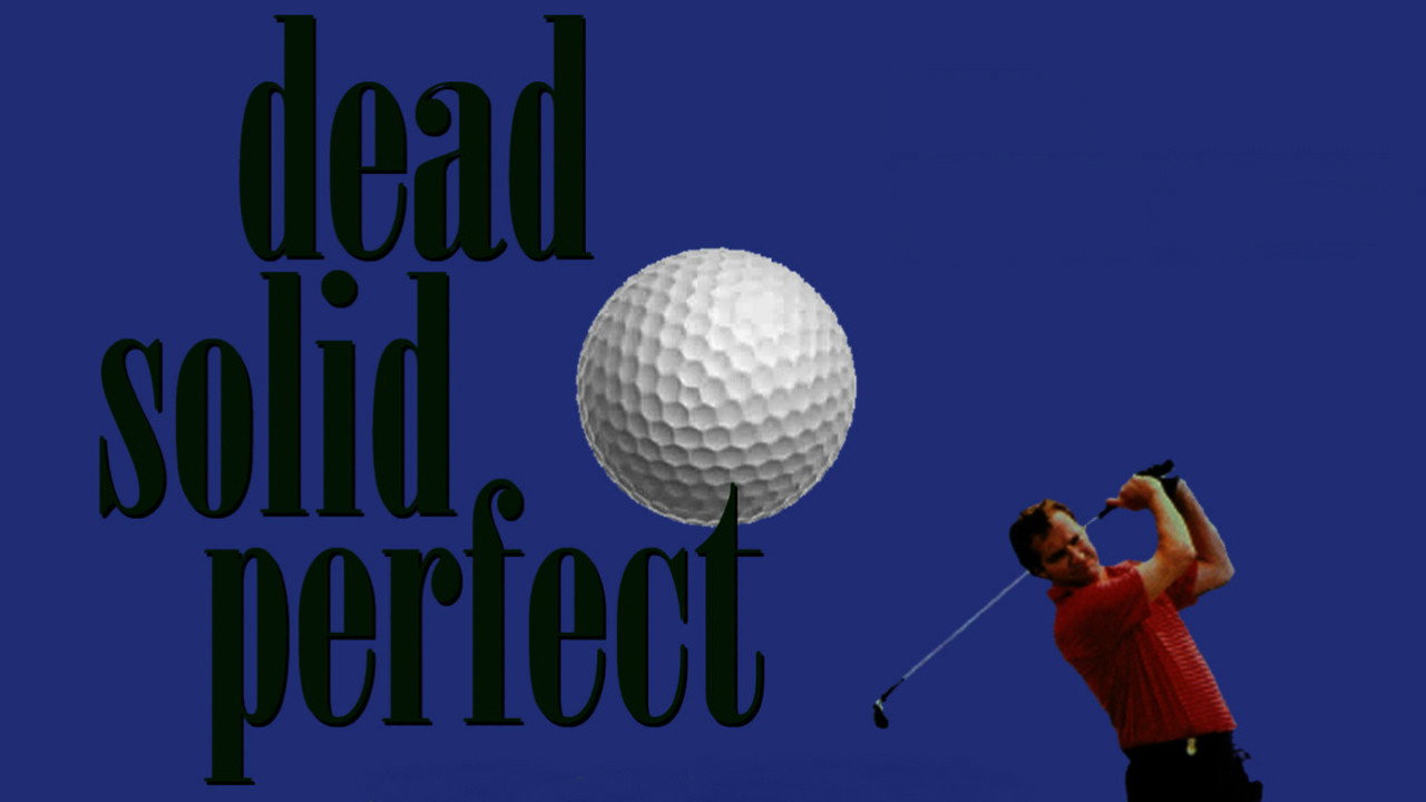 Dead Solid Perfect's poster