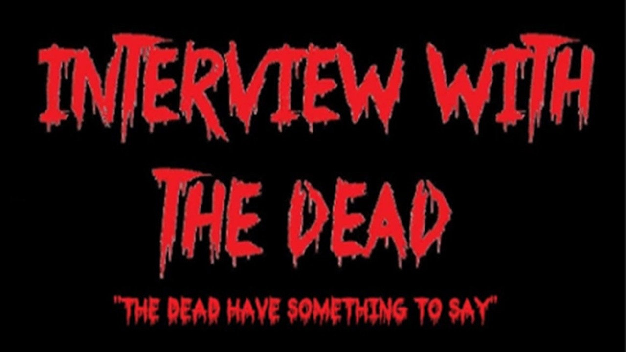 Interview With The Dead's poster