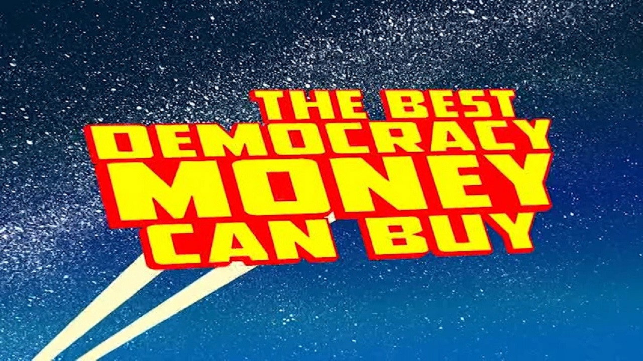 The Best Democracy Money Can Buy's poster