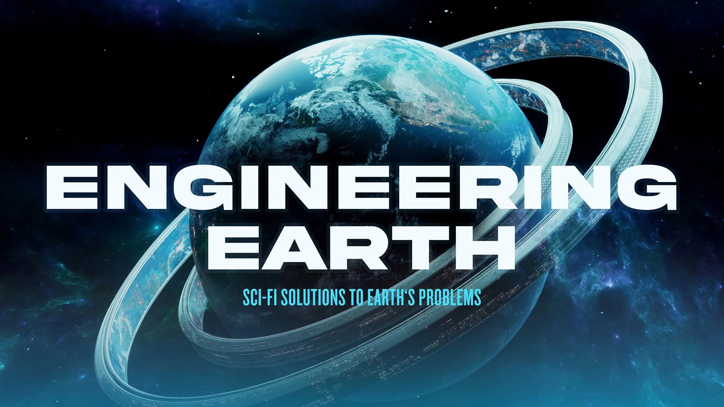 ENGINEERING EARTH: Sci-Fi Solutions to Earth's Problems's poster