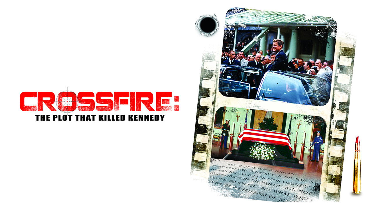 Crossfire: The Plot that Killed Kennedy's poster