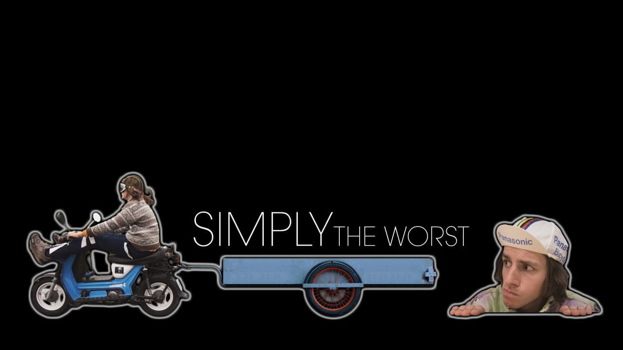SIMPLY THE WORST's poster