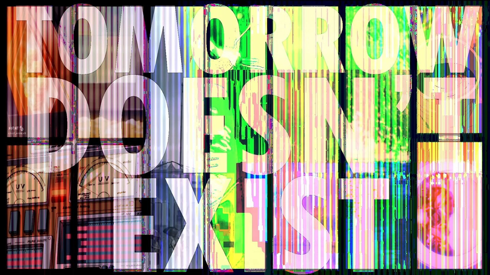 Tomorrow Doesn't Exist's poster