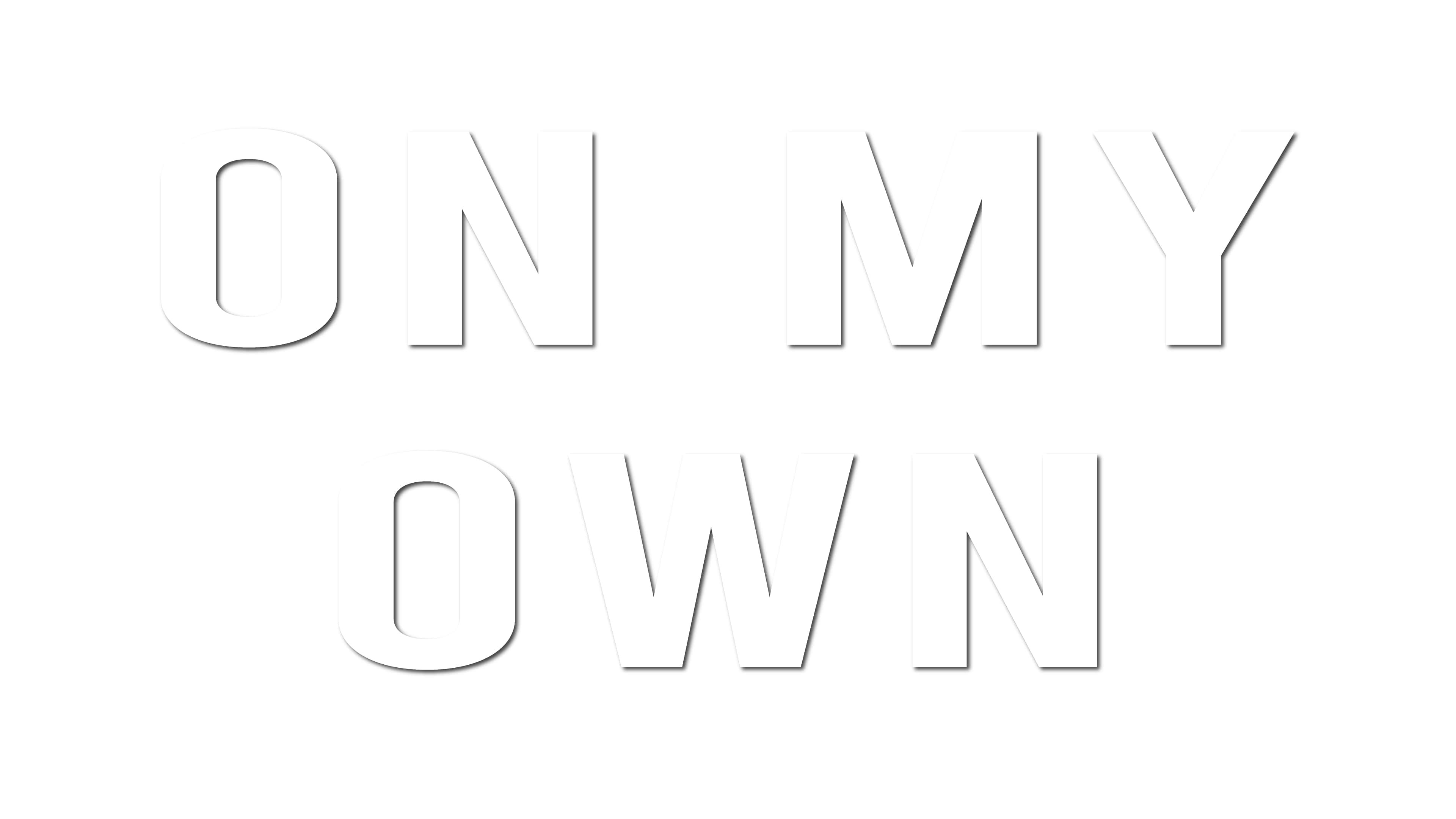 On My Own's poster