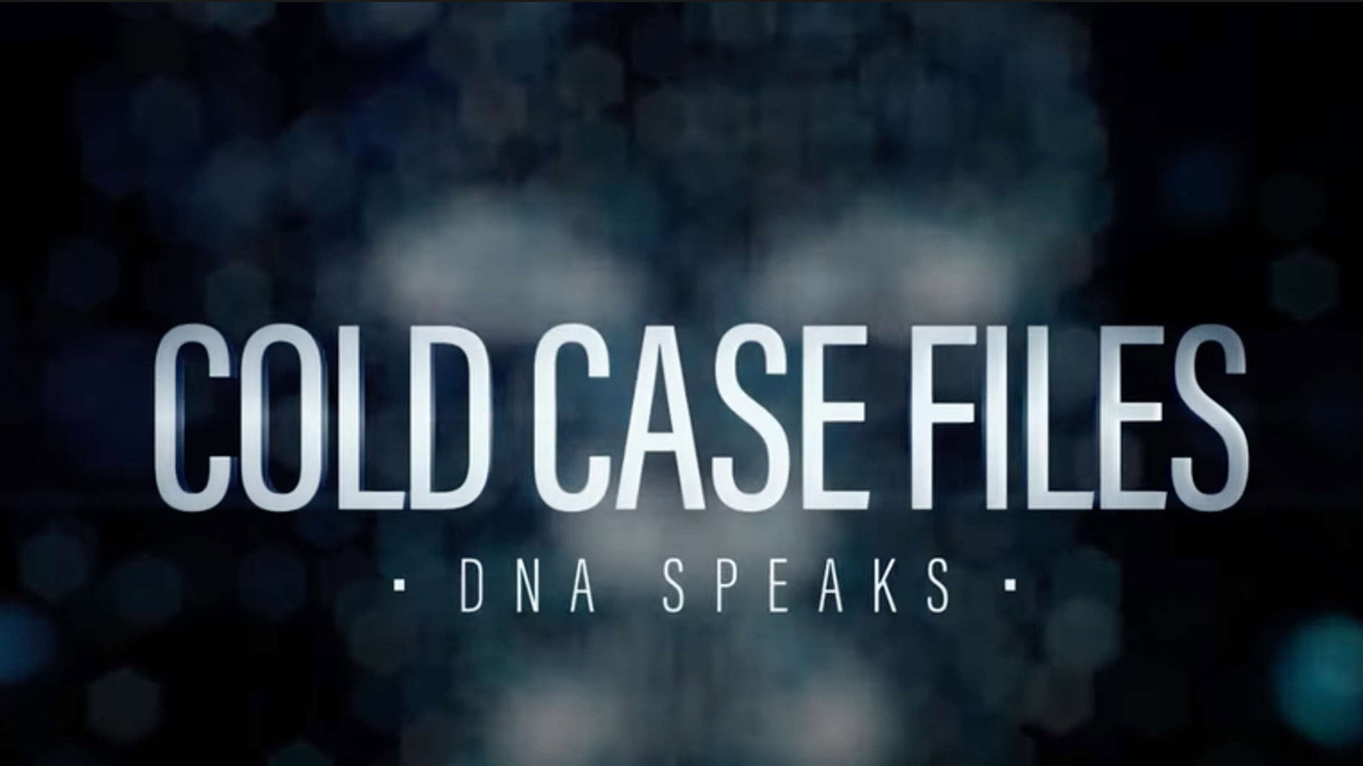 Cold Case Files: DNA Speaks's poster