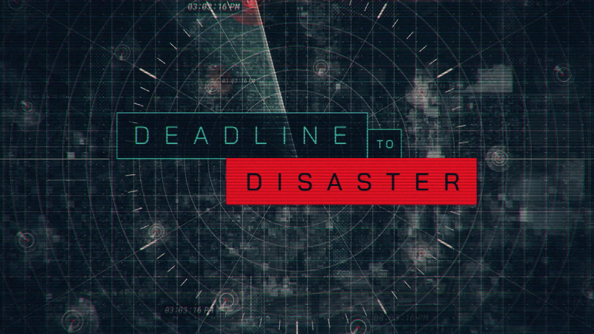 Deadline to Disaster's poster