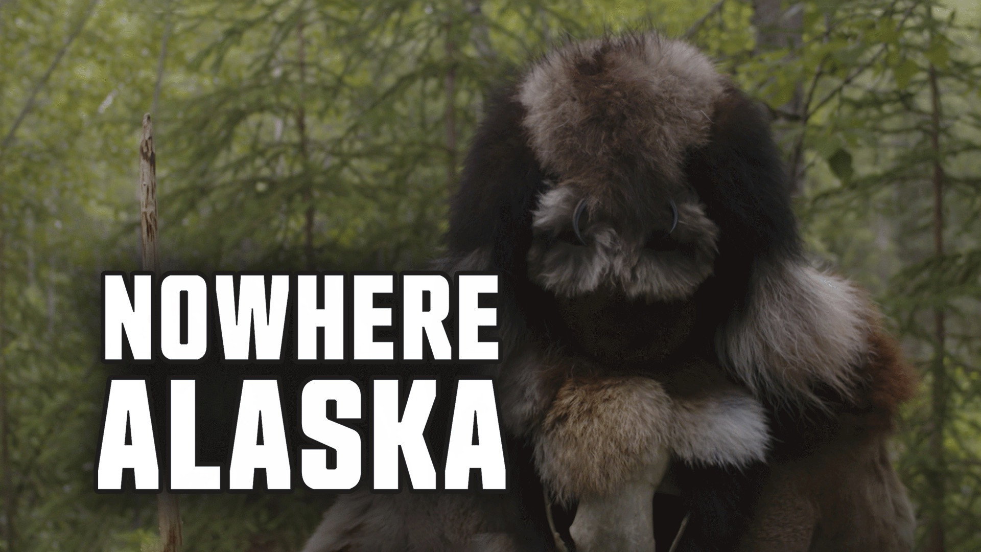 Nowhere Alaska's poster