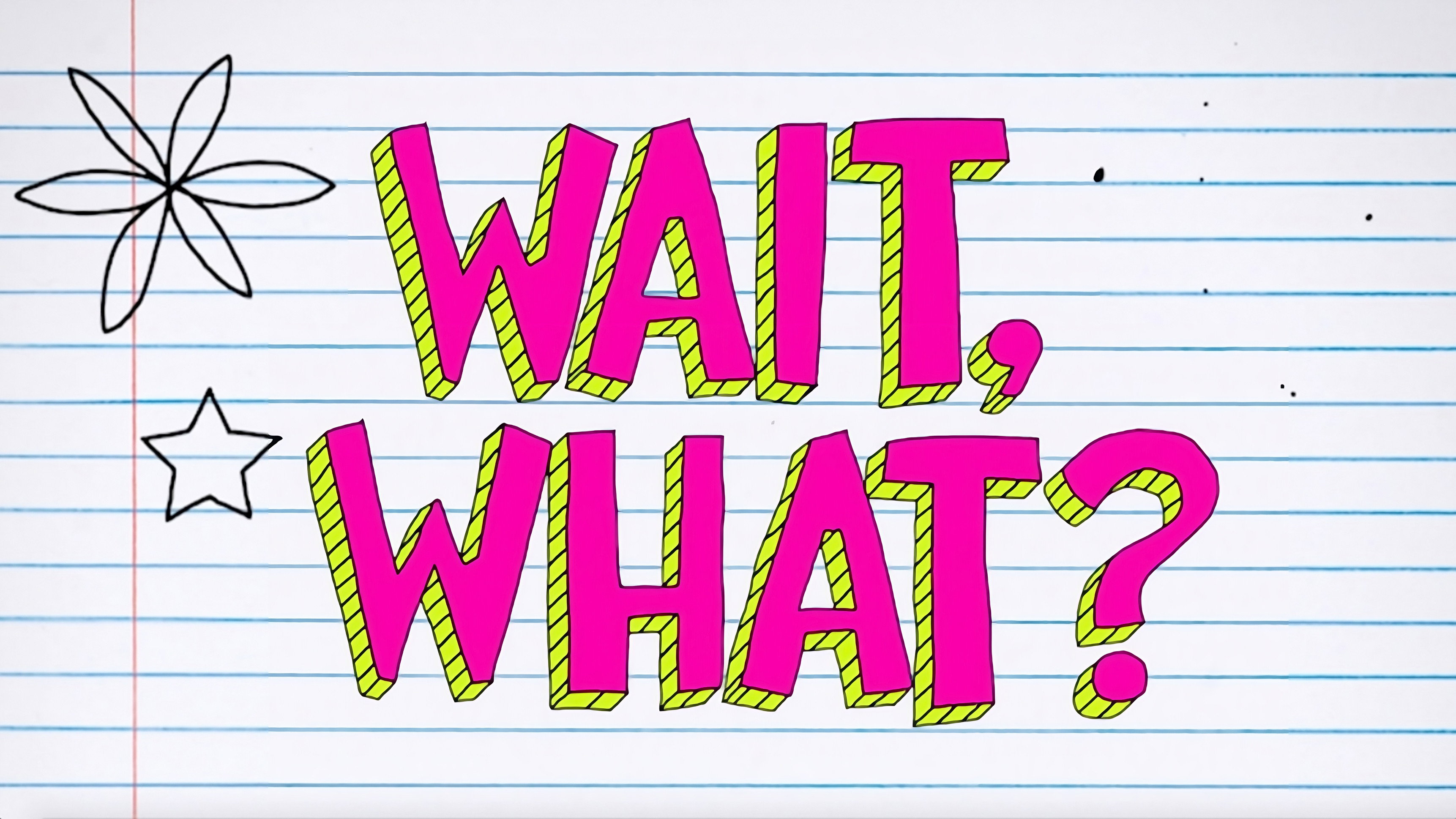 Wait, What?'s poster