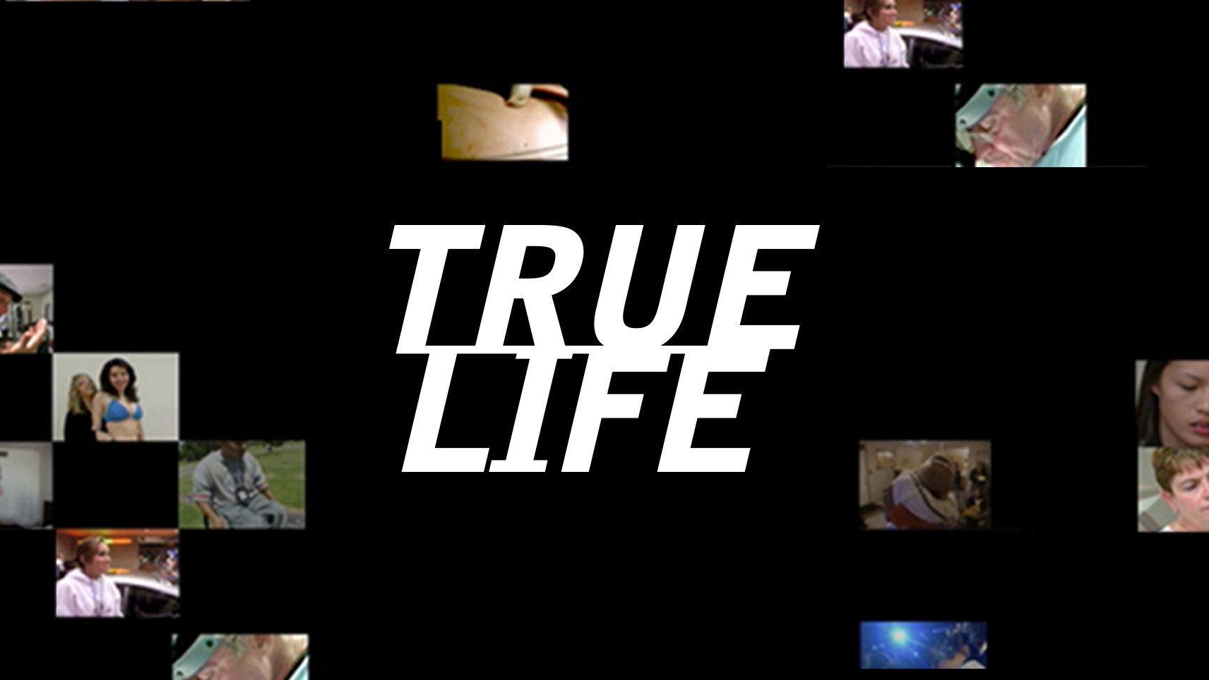 True Life's poster