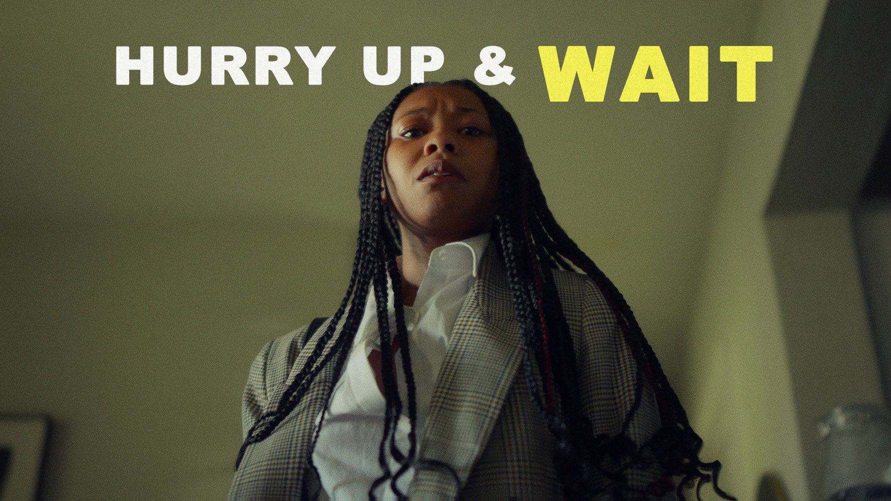 Hurry Up & Wait's poster