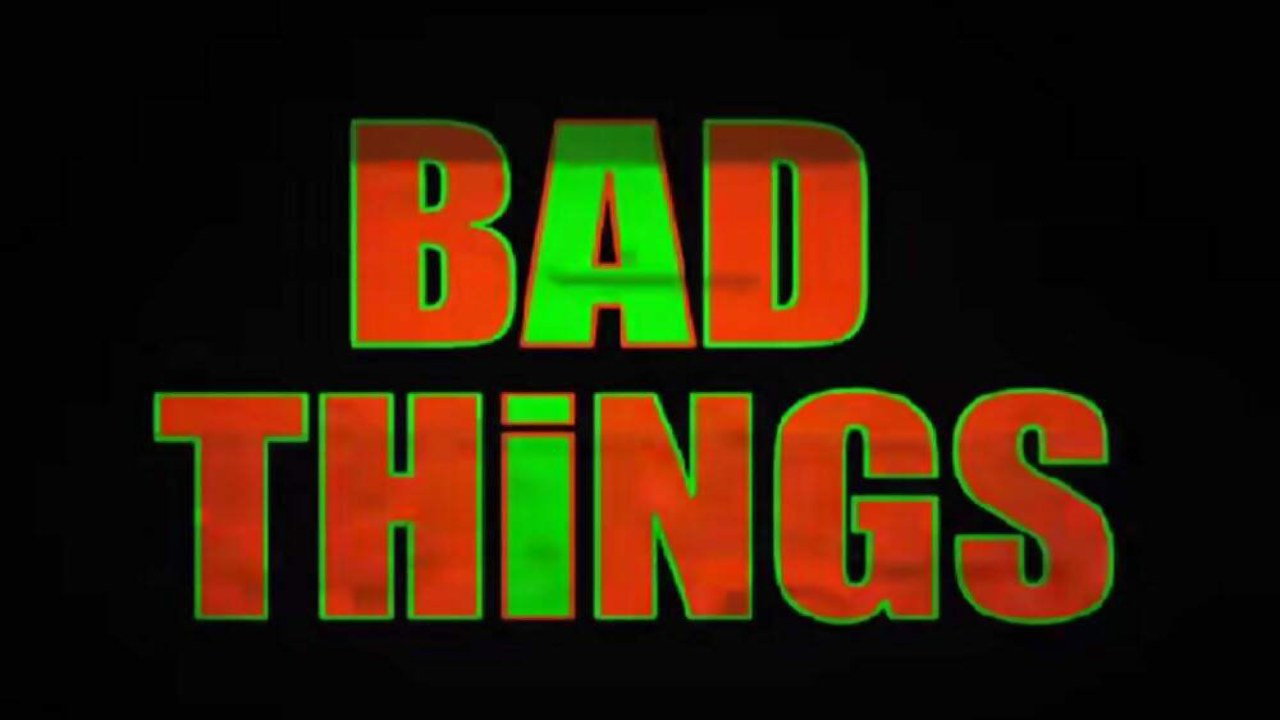 Bad Things's poster