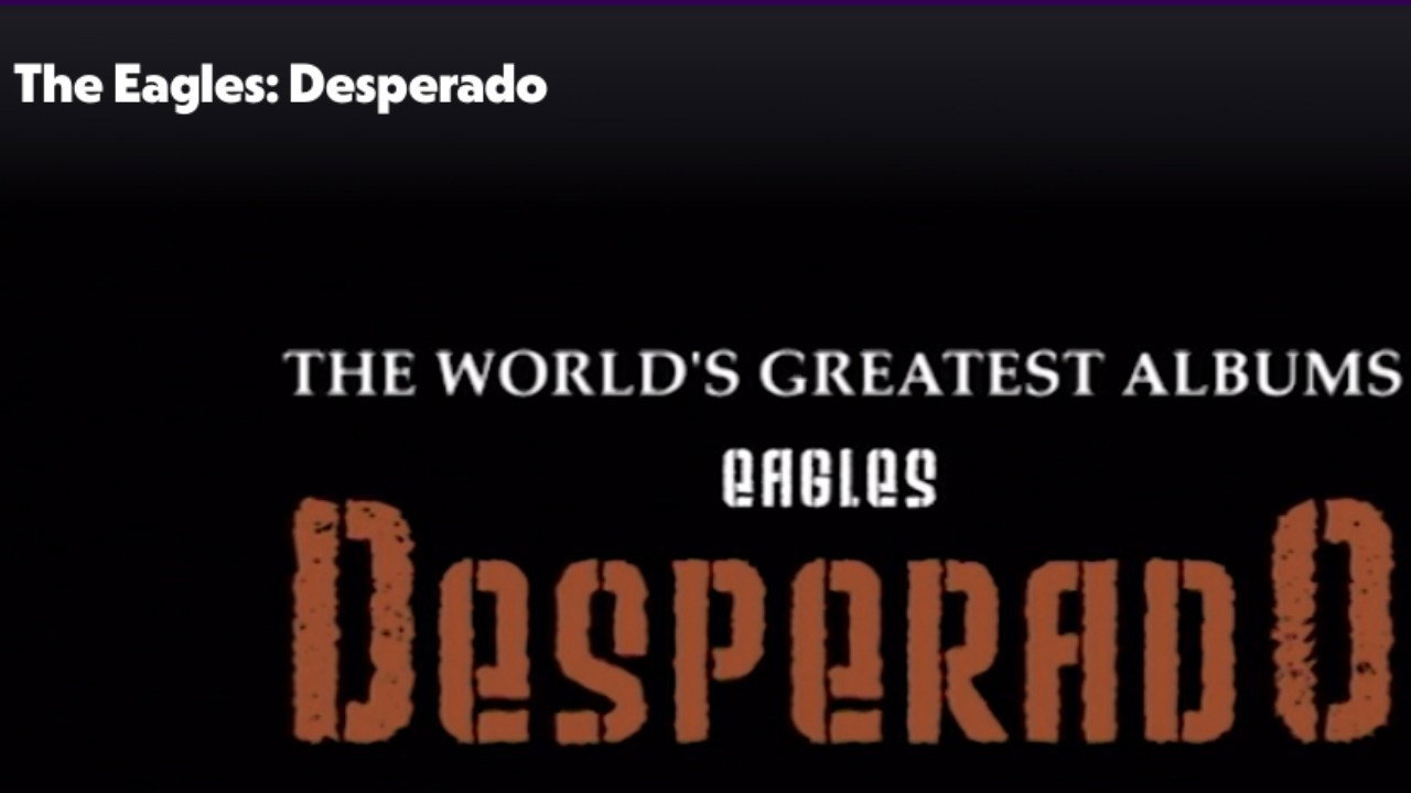 Eagles: Desperado's poster