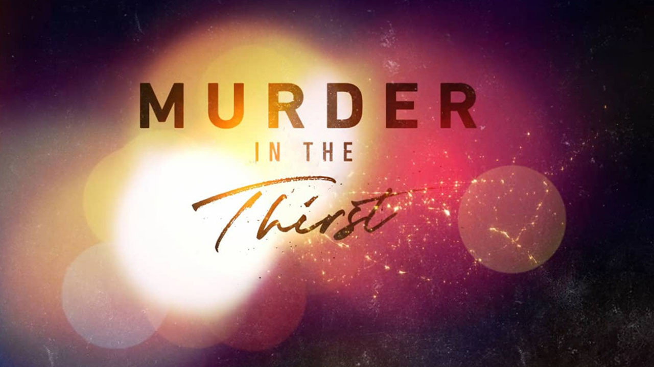 Murder in the Thirst's poster