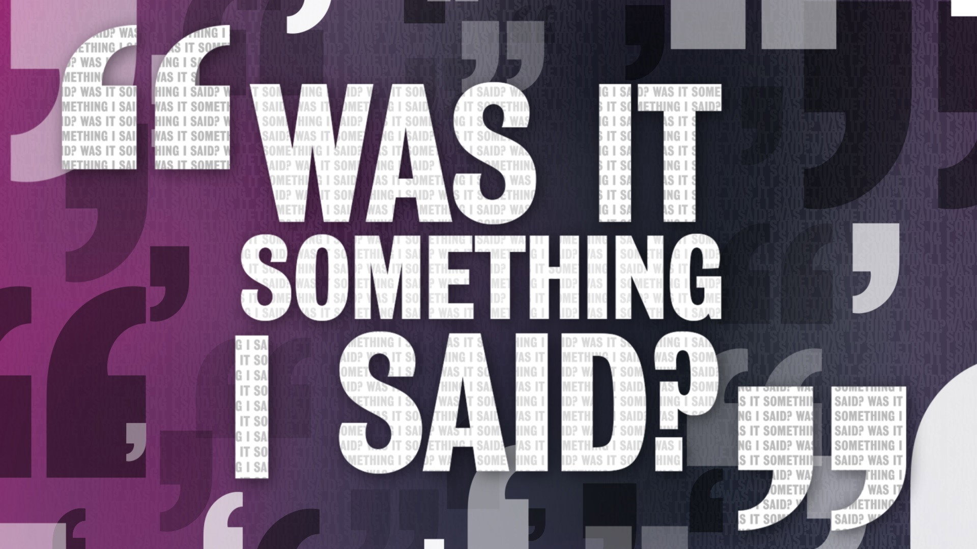 Was It Something I Said?'s poster