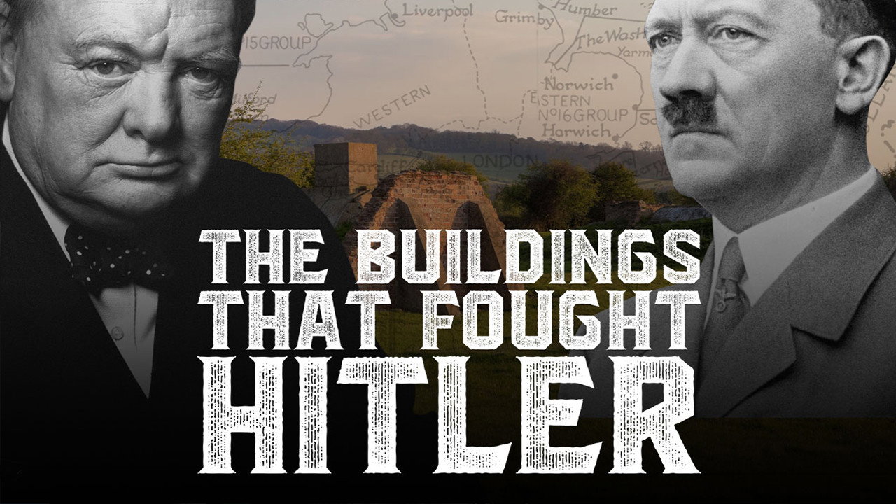 The Buildings That Fought Hitler's poster