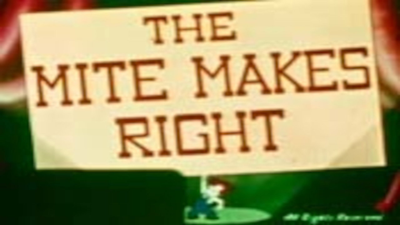 The Mite Makes Right's poster