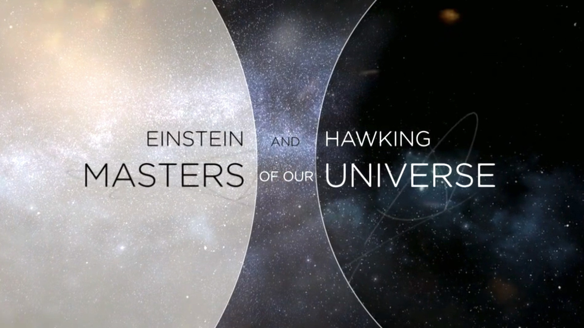 Einstein and Hawking: Unlocking the Universe's poster