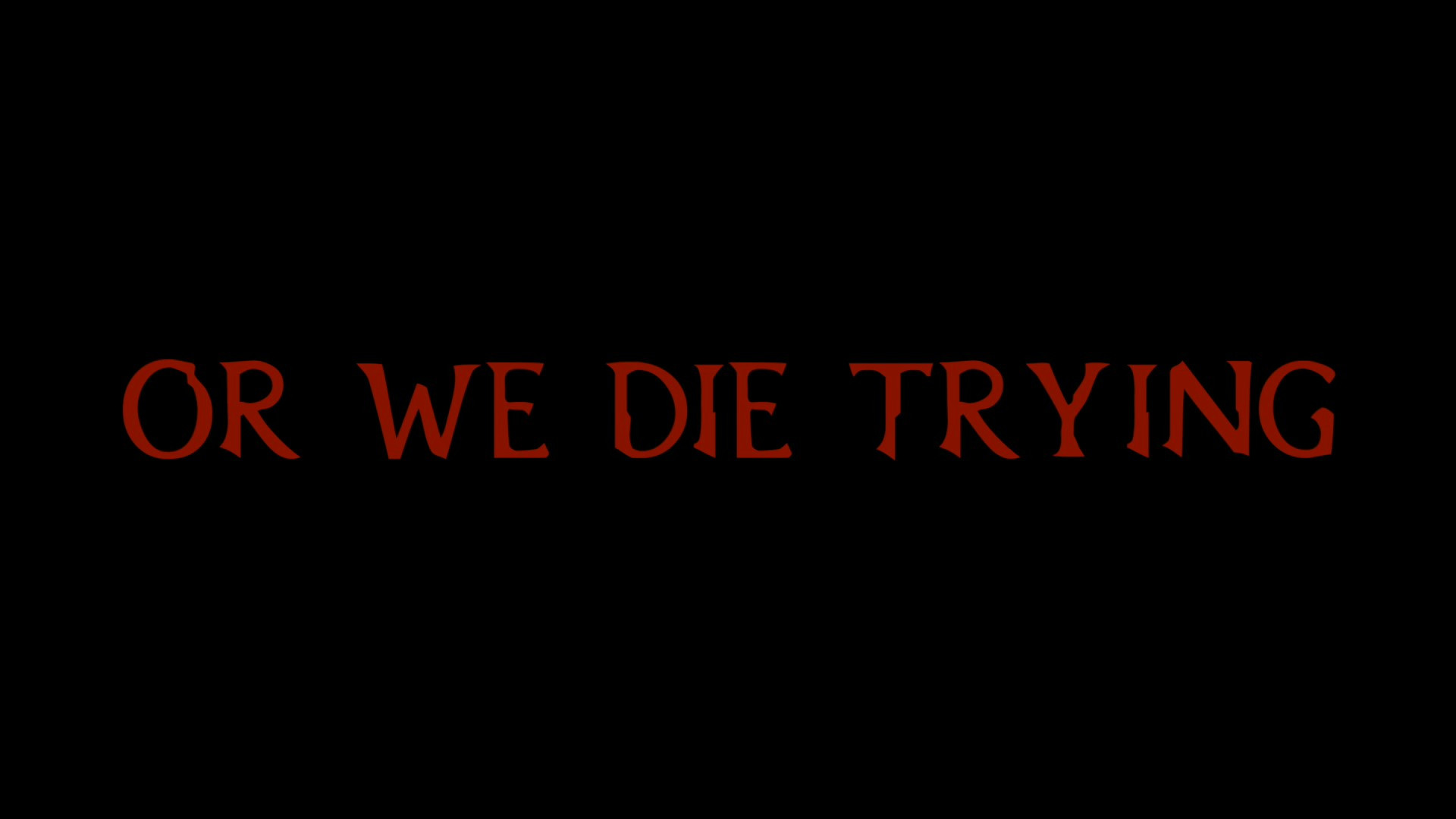 Or We Die Trying's poster